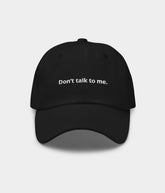 DON'T TALK TO ME.